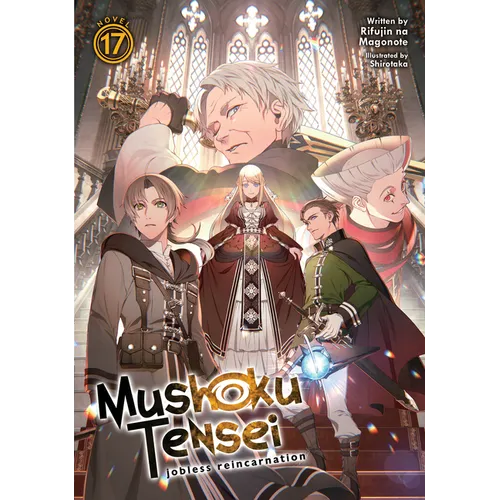 Mushoku Tensei: Jobless Reincarnation (Light Novel) Vol. 17 - Paperback