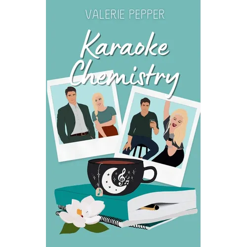 Karaoke Chemistry: A Witchy Small Town Romcom - Paperback