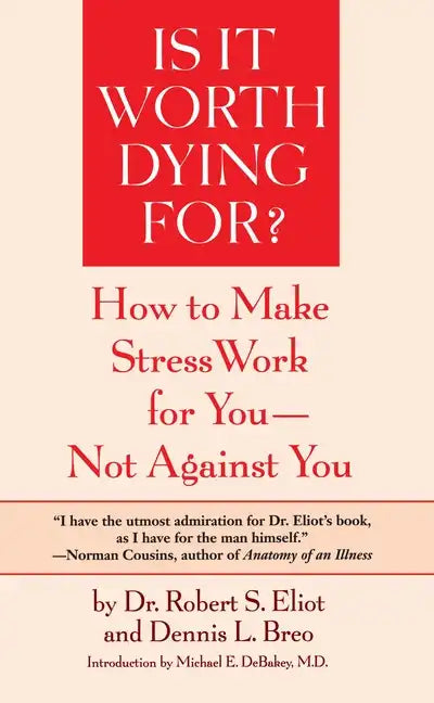 Is It Worth Dying For?: A Self-Assessment Program to Make Stress Work for You, Not Against You - Paperback