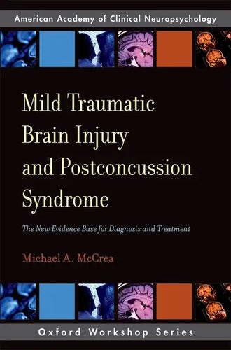 Mild Traumatic Brain Injury and Postconcussion Syndrome: The New Evidence Base for Diagnosis and Treatment - Paperback
