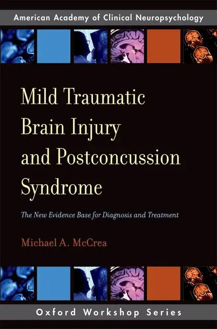 Mild Traumatic Brain Injury and Postconcussion Syndrome: The New Evidence Base for Diagnosis and Treatment - Paperback