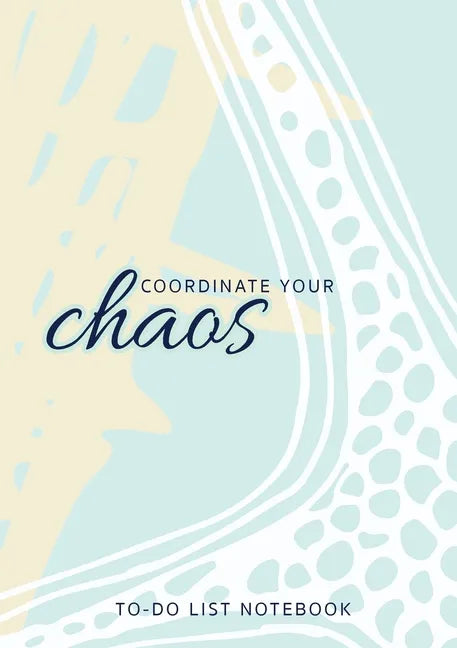 Coordinate Your Chaos To-Do List Notebook: 120 Pages Lined Undated To-Do List Organizer with Priority Lists (Medium A5 - 5.83X8.27 - Blue Starfish) - Paperback