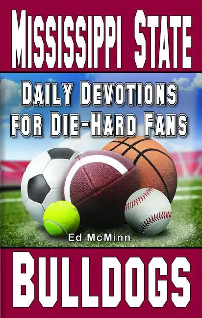 Daily Devotions for Die-Hard Fans Mississippi State Bulldogs - Paperback