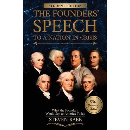 The Founders' Speech to a Nation in Crisis - Student Edition - Paperback