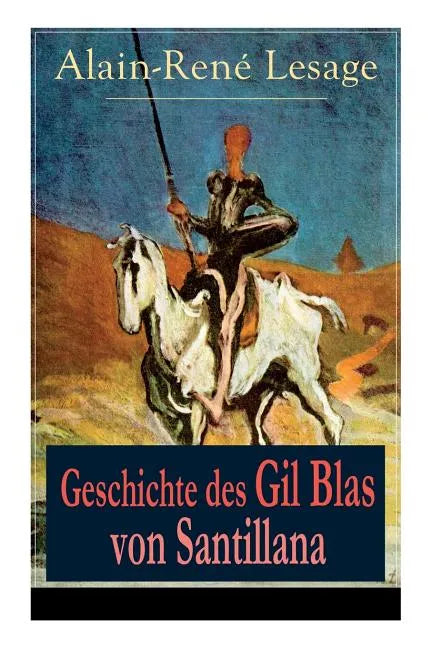 Geschichte des Gil Blas von Santillana: Ein Schelmenroman - Paperback