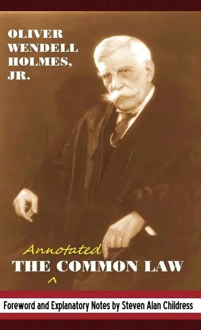 The Annotated Common Law: With 2010 Foreword and Explanatory Notes - Hardcover