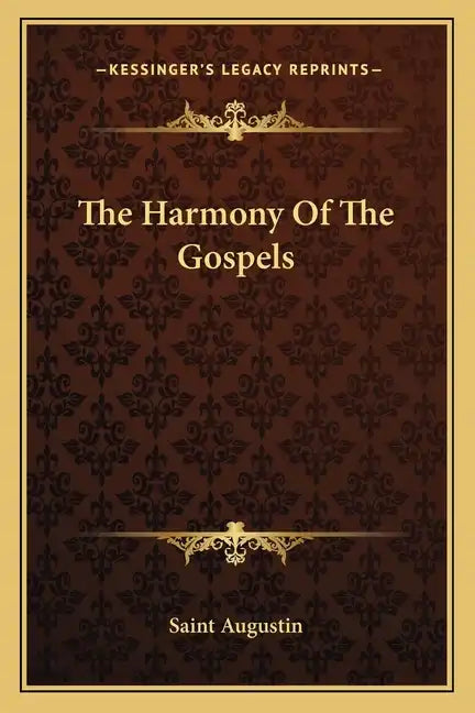 The Harmony of the Gospels - Paperback