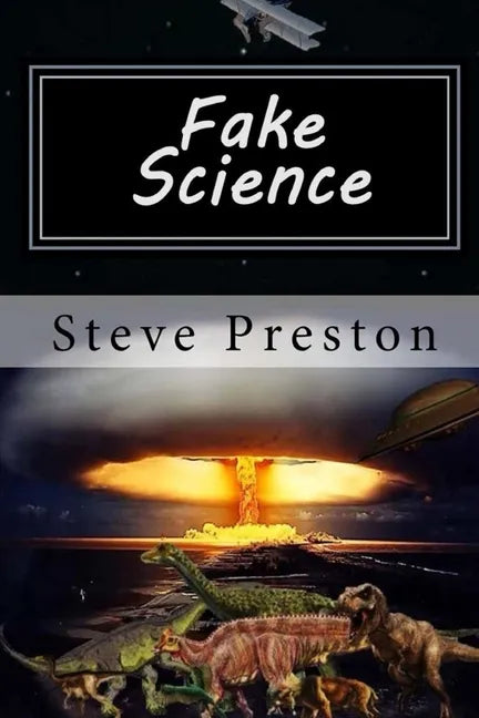 Fake Science: Science Without Basis - Paperback