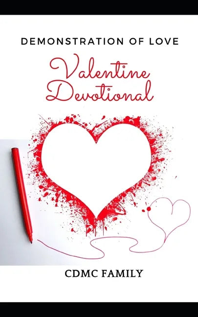 Valentine Devotional: Demonstration of Love - Paperback