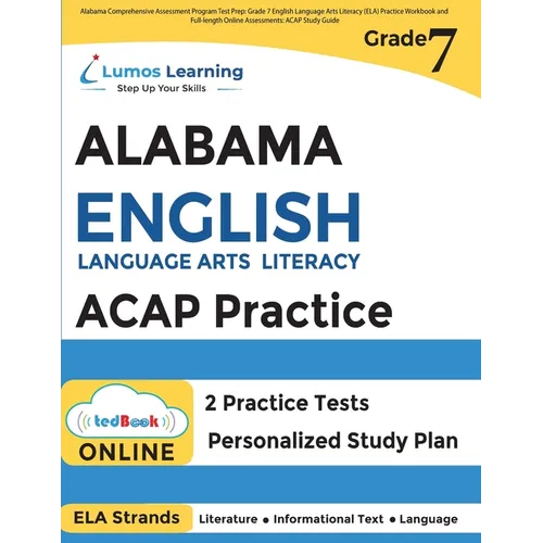 Alabama Comprehensive Assessment Program Test Prep: Grade 7 English Language Arts Literacy (ELA) Practice Workbook and Full-length Online Assessments - Paperback