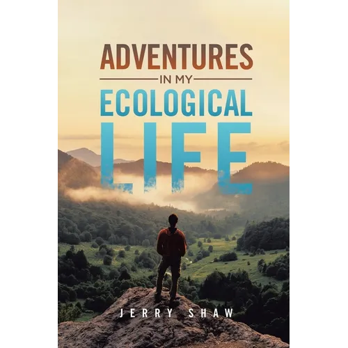Adventures in My Ecological Life - Paperback