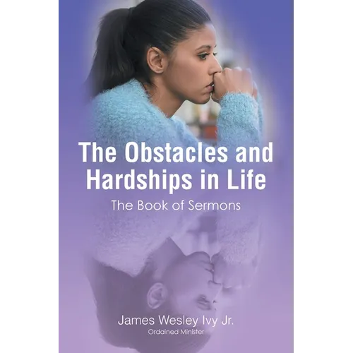 The Obstacles and Hardships in Life: The Book of Sermons - Paperback