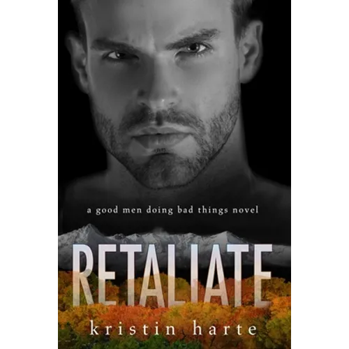Retaliate: A Good Men Doing Bad Things Novel - Paperback