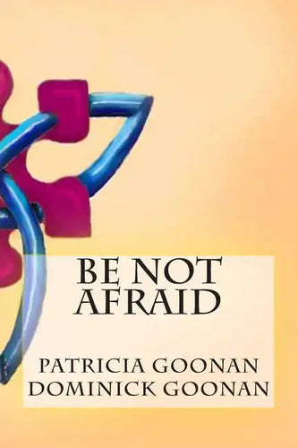Be Not Afraid - Paperback