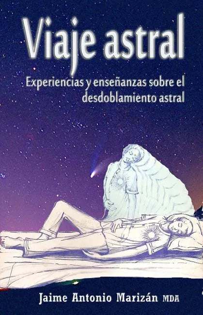 Viaje atral: Experiencias y enseñanzas sobre el desdoblamiento astral - Paperback