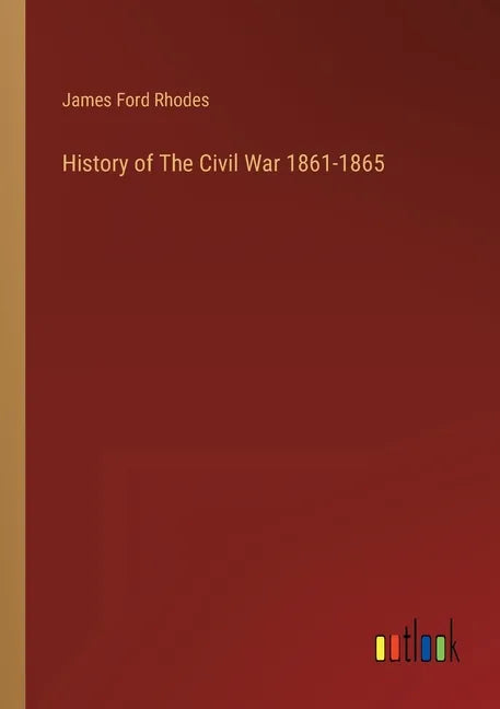 History of The Civil War 1861-1865 - Paperback