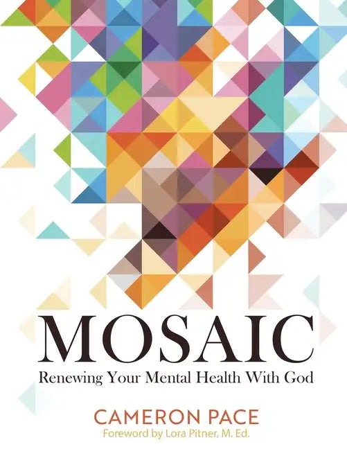Mosaic: Renewing Your Mental Health with God - Paperback