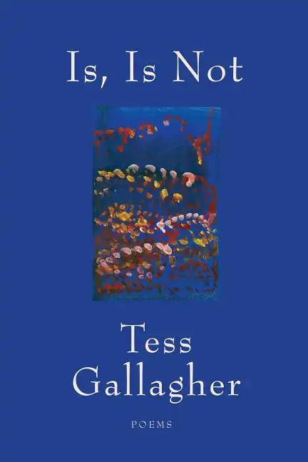 Is, Is Not: Poems - Paperback
