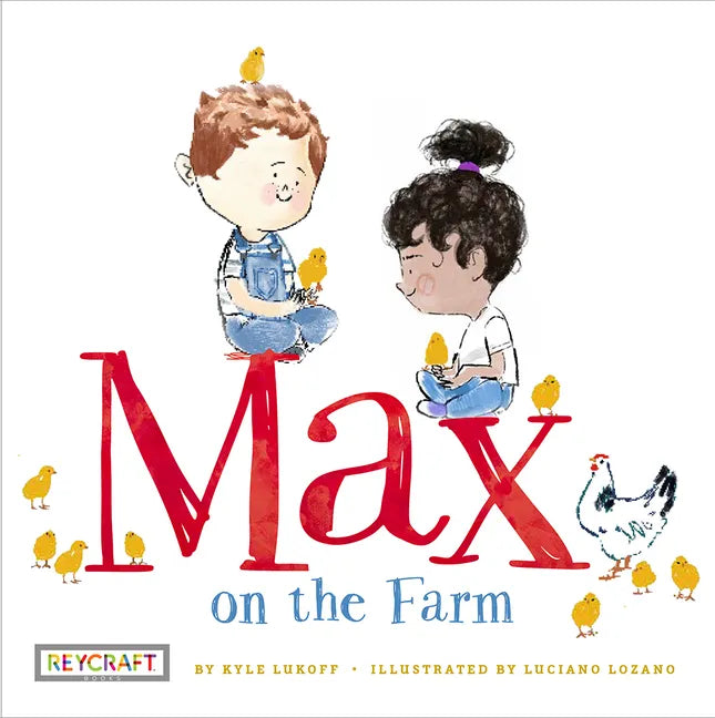 Max on the Farm (Max and Friends 3): Max and Friends 3 - Hardcover
