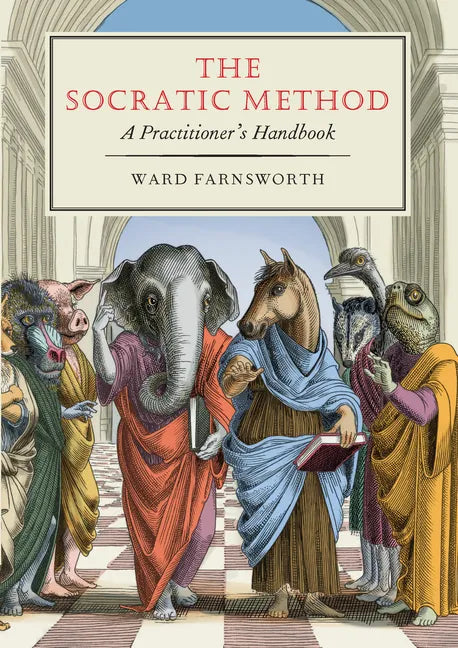 The Socratic Method: A Practitioner's Handbook - Hardcover