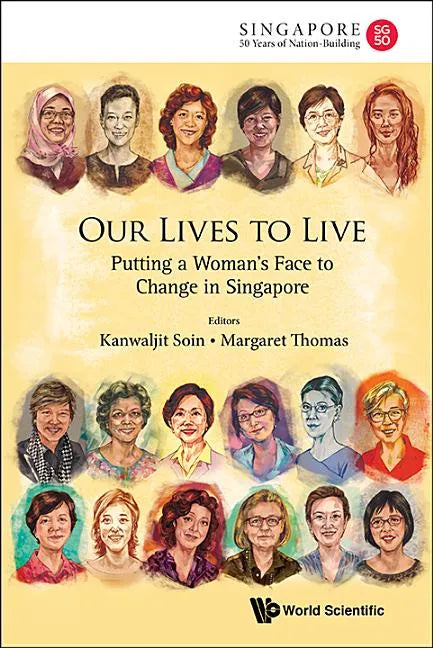 Our Lives to Live: Putting a Woman's Face to Change in Singapore - Paperback