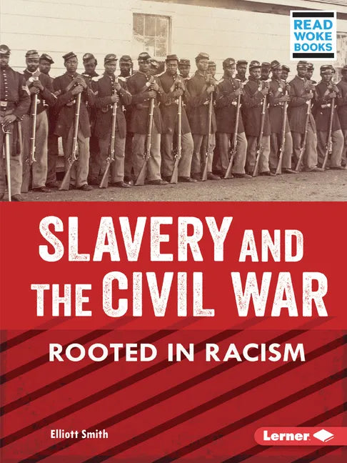 Slavery and the Civil War: Rooted in Racism - Paperback