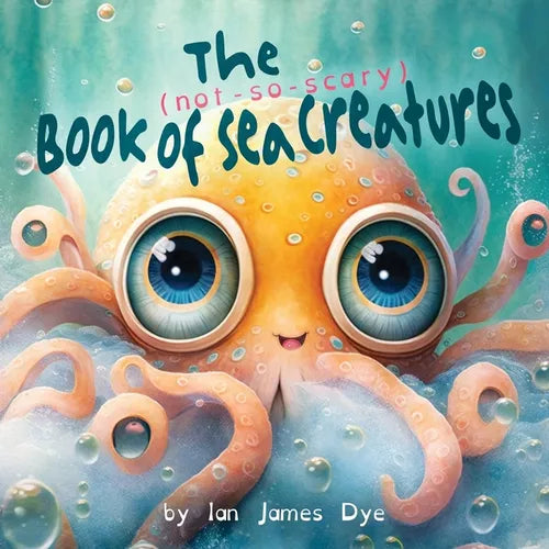 The (not-so-scary) Book of Sea Creatures - Paperback