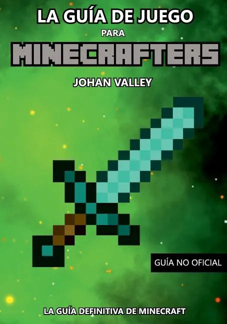 Guia de Juego para MINECRAFTERS: La Guía Definitiva de Minecraft - Paperback