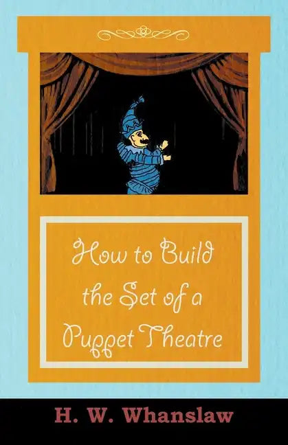 How to Build the Set of a Puppet Theatre - Paperback