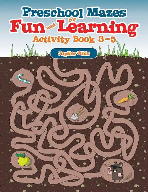 Preschool Mazes for Fun and Learning: Activity Book 3-5 - Paperback