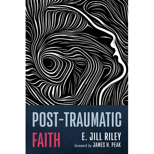Post-Traumatic Faith - Hardcover
