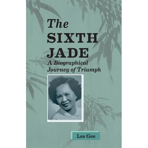 Sixth Jade: A Biographical Journey of Triumph - Paperback