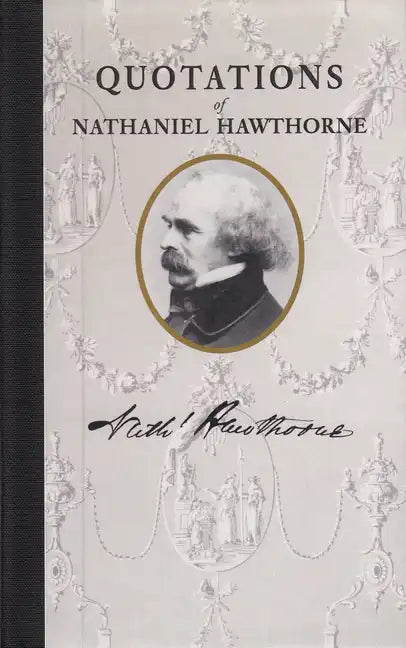 Quotations of Nathaniel Hawthorne - Hardcover