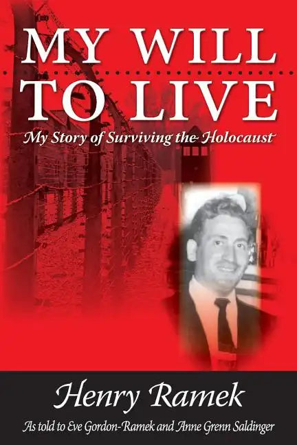 My Will to Live: My Story of Surviving the Holocaust - Paperback