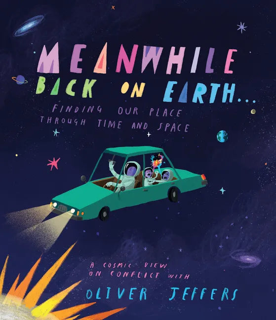 Meanwhile Back on Earth . . .: Finding Our Place Through Time and Space - Hardcover