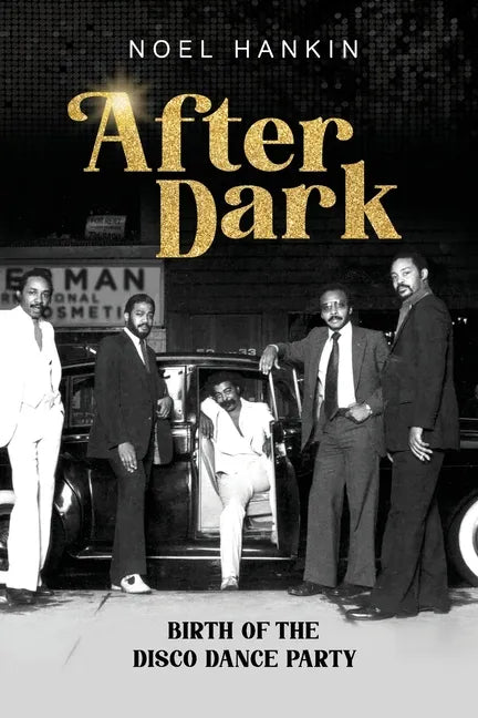 After Dark: Birth of the Disco Dance Party - Paperback