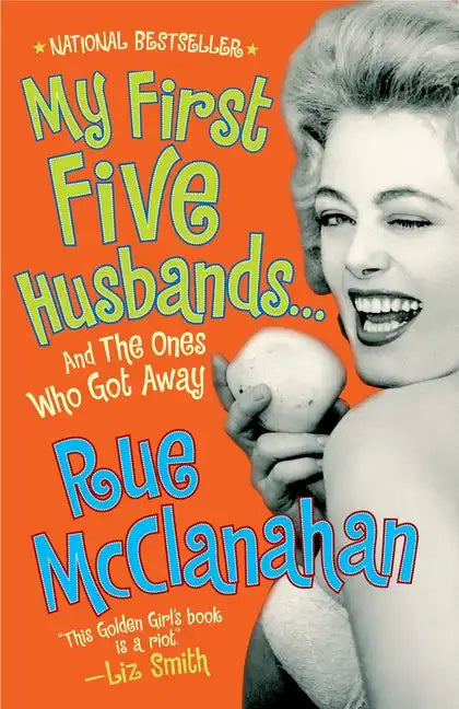 My First Five Husbands...and the Ones Who Got Away: A Memoir - Paperback
