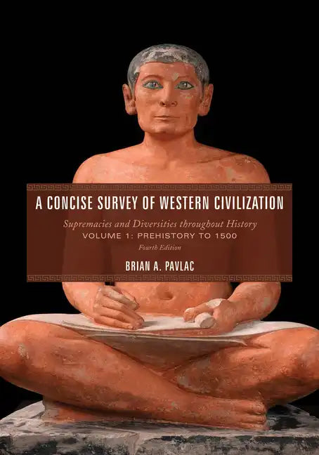 A Concise Survey of Western Civilization: Supremacies and Diversities throughout History, Prehistory to 1500 - Paperback