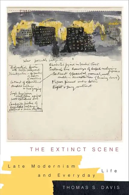 The Extinct Scene: Late Modernism and Everyday Life - Paperback