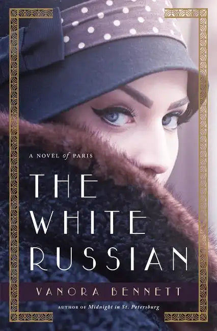 The White Russian: A Novel of Paris - Hardcover