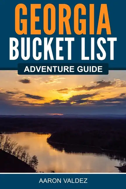Georgia Bucket List Adventure Guide - Paperback