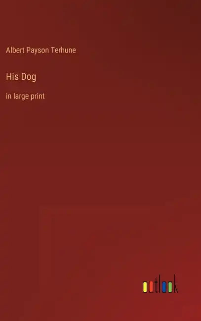 His Dog: in large print - Hardcover