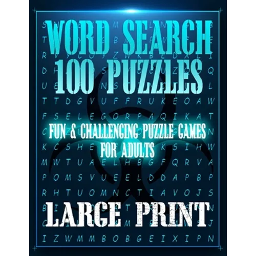 Word Search 100 Puzzles Large Print: Fun & Entertaining, challenging, and in EXTRA large print (8.5