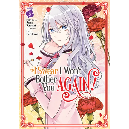 I Swear I Won't Bother You Again! (Manga) Vol. 5 - Paperback