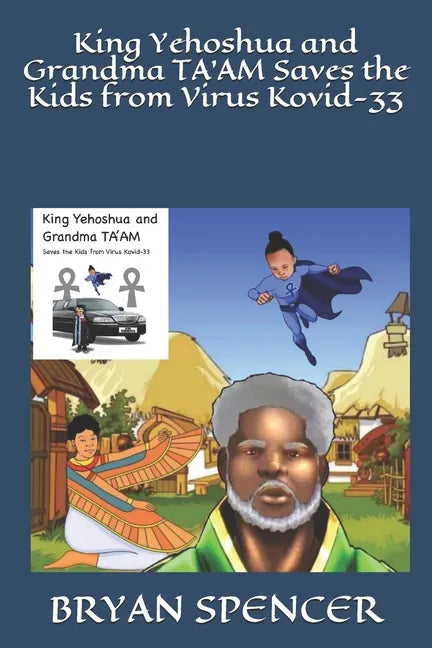 King Yehoshua and Grandma TA'AM Saves the Kids from Virus Kovid-33 - Paperback