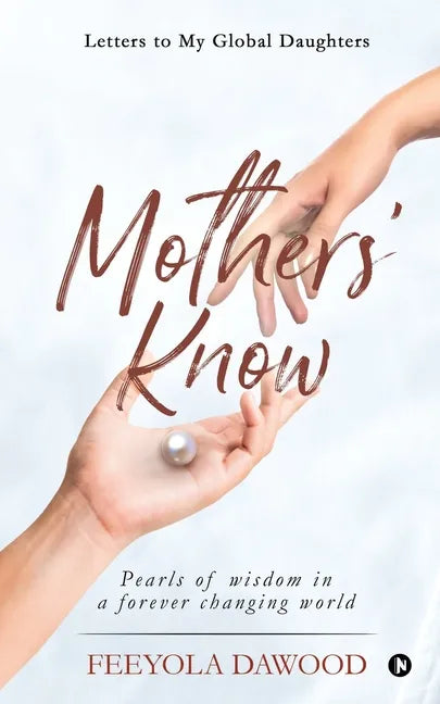 Mothers' Know: Letters to My Global Daughters - Paperback