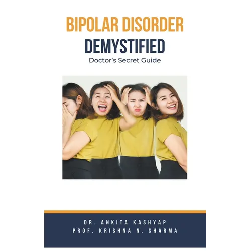 Bipolar Disorder Demystified: Doctor's Secret Guide - Paperback
