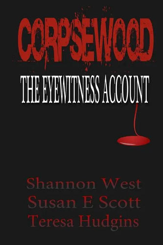 Corpsewood: The Eyewitness Account - Paperback