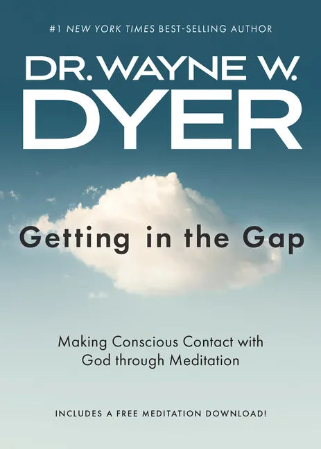 Getting in the Gap: Making Conscious Contact with God Through Meditation - Paperback