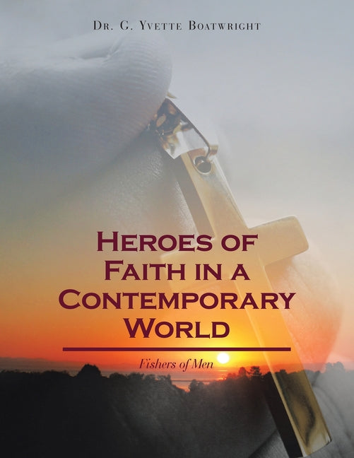 Heroes of Faith in a Contemporary World: Fishers of Men - Paperback